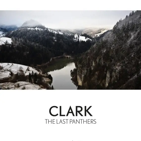 Clark - The Last Panthers LP
