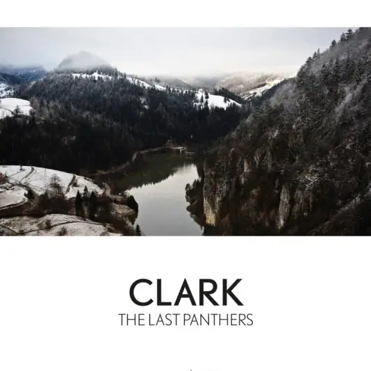 Clark - The Last Panthers LP