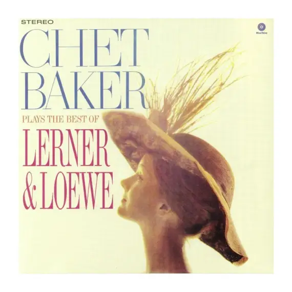 Baker Chet - Plays The Best Of Lerner & Loewe LP