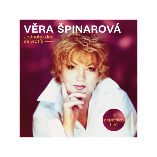 Věra Špinarová –  Jednoho Dne Se Vrátiš (12 Největších Hitů)