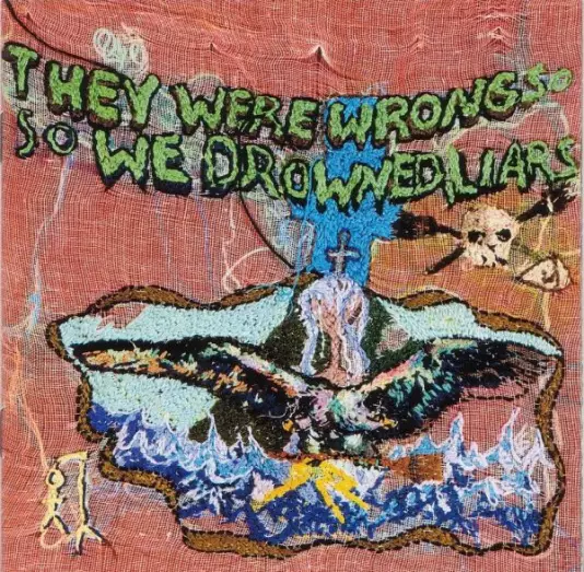 Liars - They were wrongs so we drowned