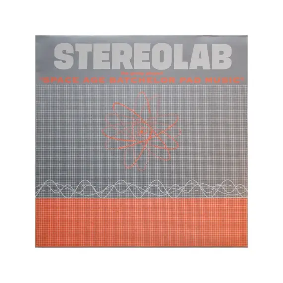 Stereolab - Space age batchelor pad music