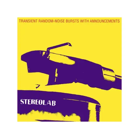 Stereolab - Transient random-noise bursts with announcements