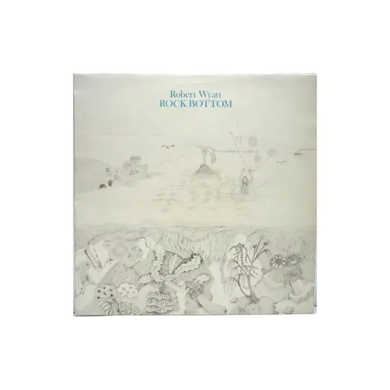 Robert Wyatt - Rock Bottom