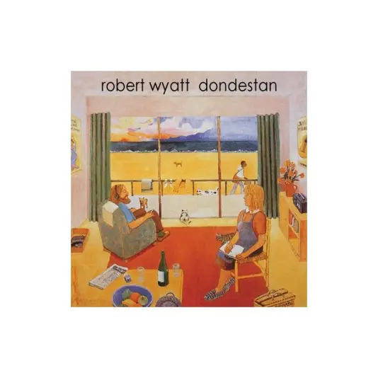 Robert Wyatt - Dondestan (revisited)