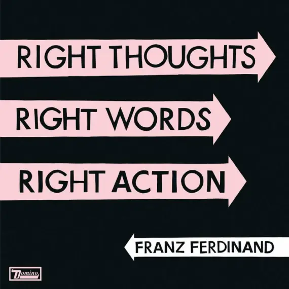 Franz Ferdinand - Right Thoughts, Right Words, Right Action LP