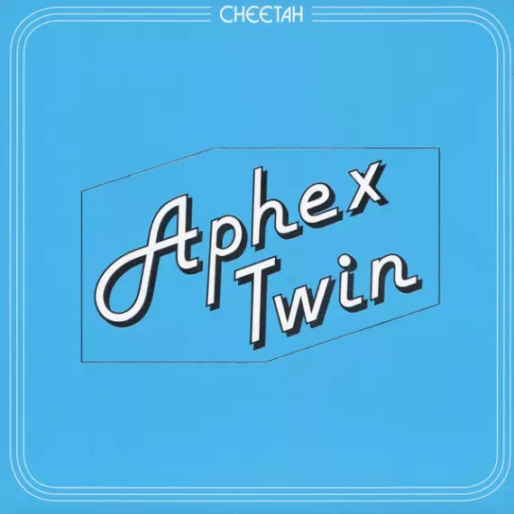 Aphex Twin - Cheetah