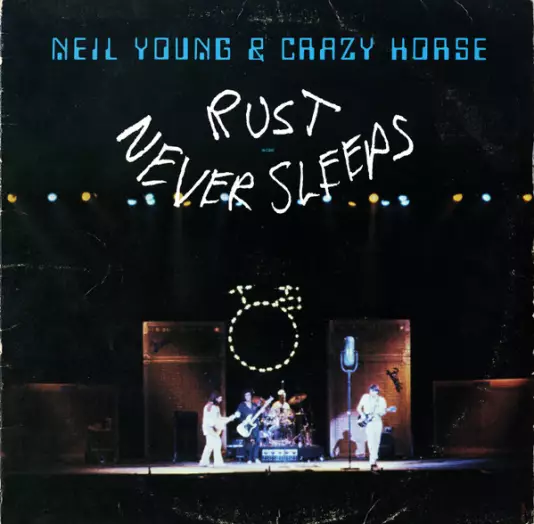 Neil Young and Crazy horse - Rust never sleeps