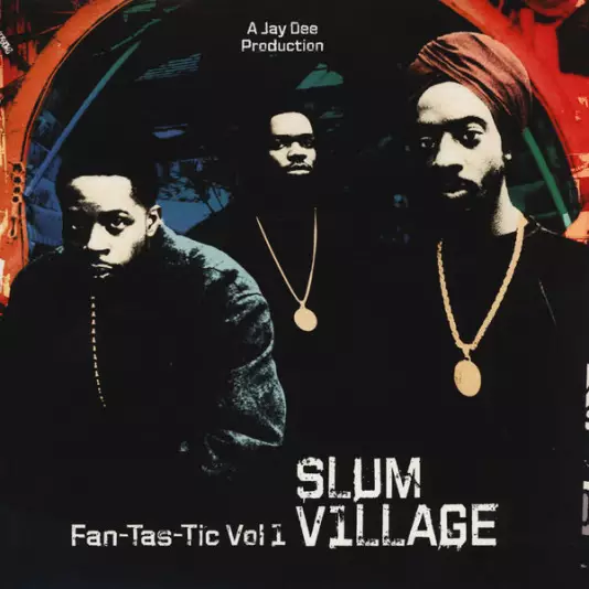 Slum Village - Fan-TAs-Tic volume.1 (2LP)