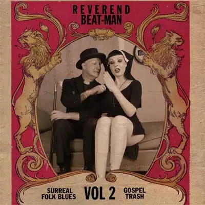 Reverend Beat - Man - Surreal folk blues gospel trash vol.2