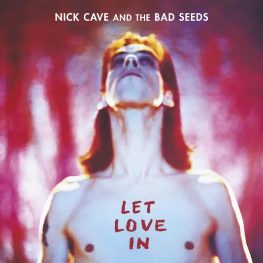 Nick Cave and the Bad Seeds - Let love in