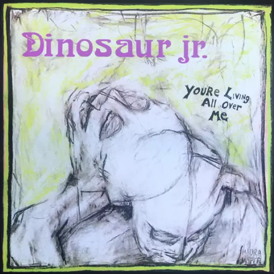 Dinosaur Jr. - You 're living all over me 