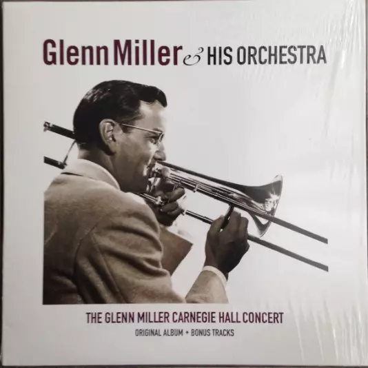 Glenn Miller and his orchestra - Carnegie hall concert (+bonus tracks)
