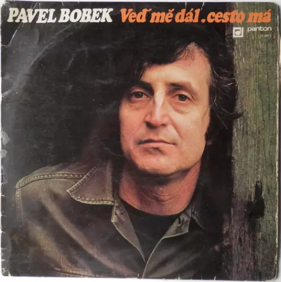 Pavel Bobek - Veď mě dál cesto má