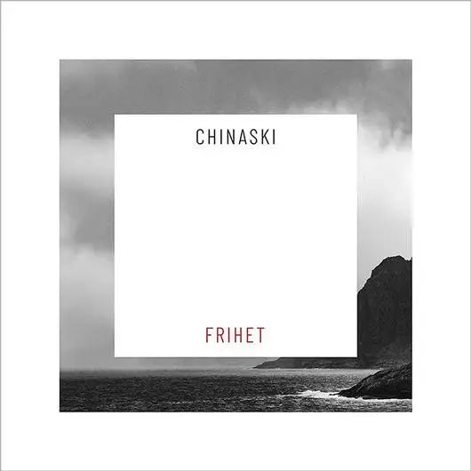 Chinaski - Frihet