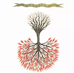 Lungfish - Love is love