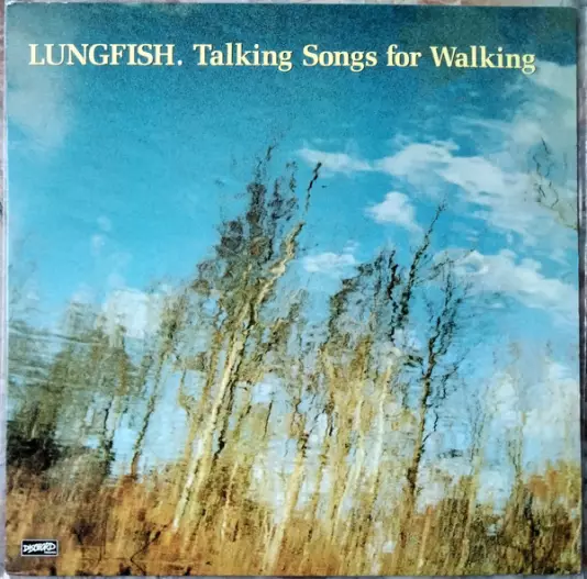 Lungfish - Talking songs for walking