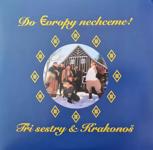 Tři Sestry - Do Evropy nechceme!