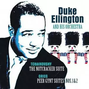 Duke Ellington and his orchestra - Tchaikovsky, Grieg - The Nutcracker suite, Peer Gynt suite