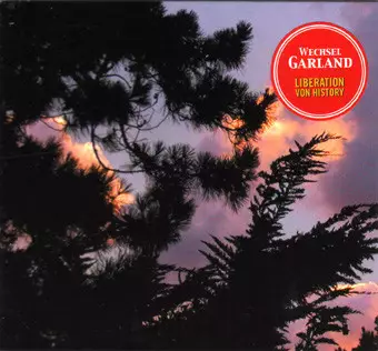 Wechsel Garland - Liberation von history