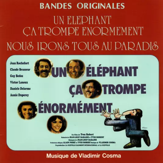 OST - Nous irons tous au paradis/Un elephant ca trompe enormement (Vladimir Cosma)