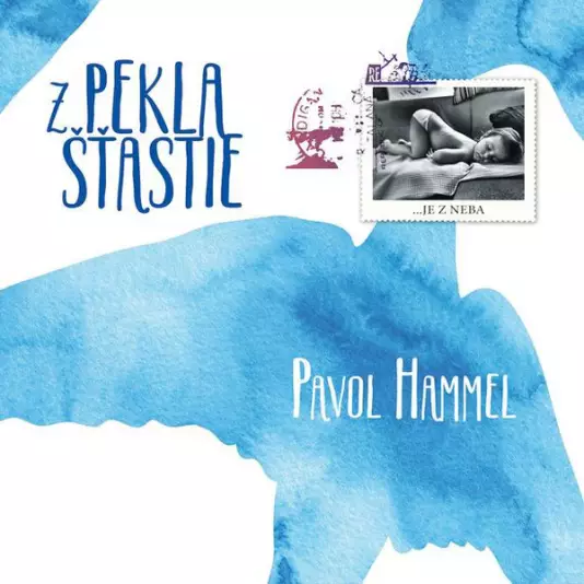 Pavol Hammel - Z pekla šťastia