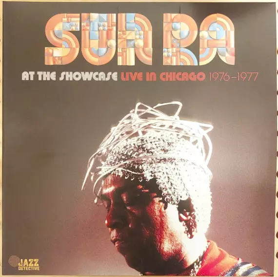 Sun - Ra - At the showcase  Live In Chicago 1976-1977 (RSD, Limited, 2 LP)