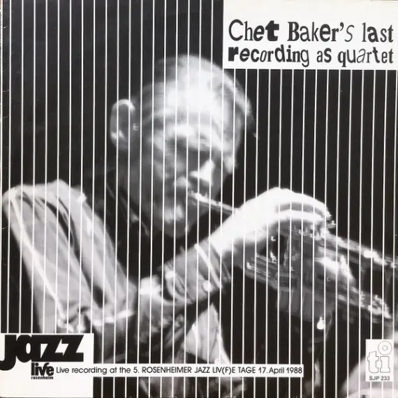 Chet Baker Quartet - Live in Rosenheim (Last record as quartet on stage 1988) 