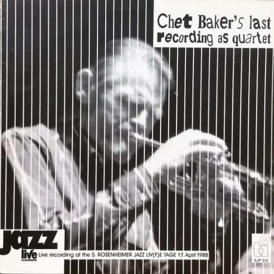 Chet Baker Quartet - Live in Rosenheim (Last record as quartet on stage 1988) 