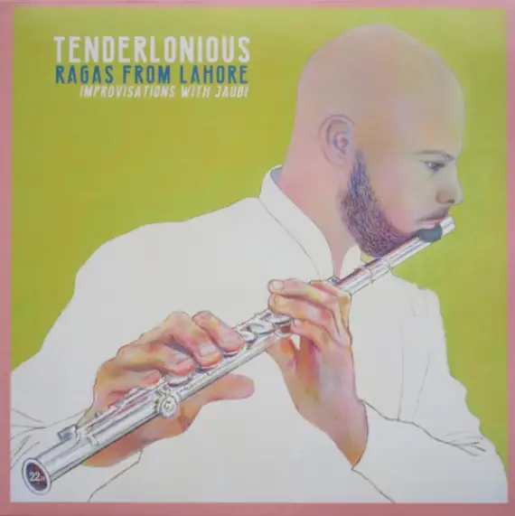 Tenderlonious - Ragas from Lahore