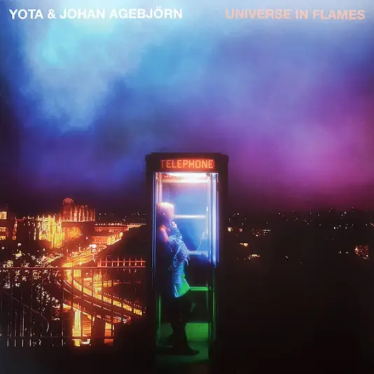 Yota + Johan Agebjorn - Universe in Flames