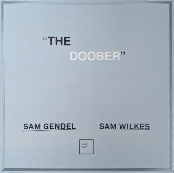 Sam Gendel / Sam Wilkes - The Doober
