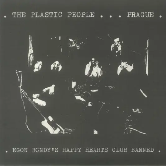 The Plastic People of the universe - Egon Bondy´s happy hearts club banned (+poster, photo, textbook)