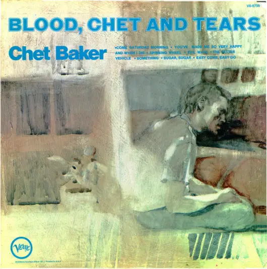 Chet Baker - Blood, Chet and Tears 