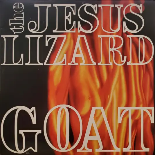 Jesus Lizard - GOAT