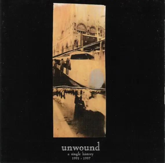 Unwound - A single history (1991 - 2001)