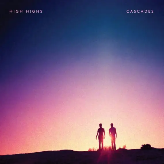 High Highs - Cascades LP