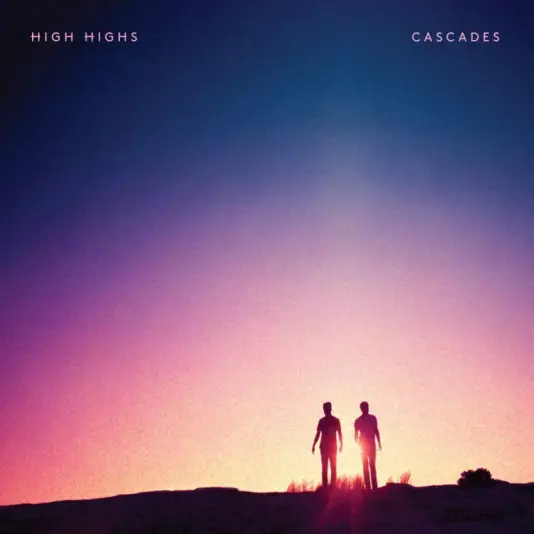 High Highs - Cascades LP