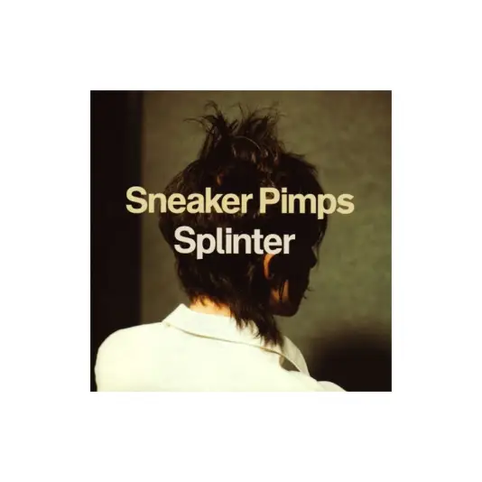 Sneaker Pimps - Splinter 2LP