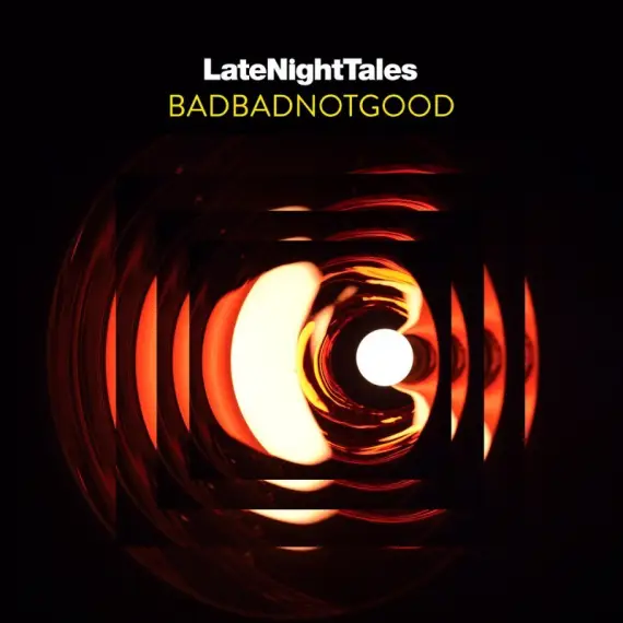 BadBadNotGood - LateNightTales 2LP